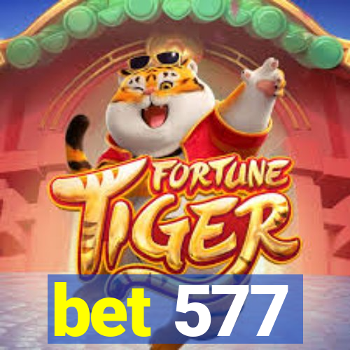 bet 577